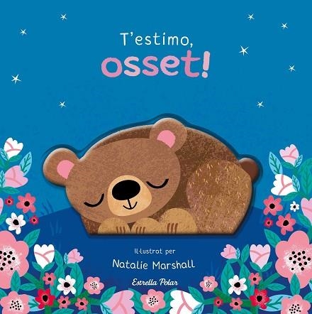 T'ESTIMO, OSSET! LLIBRE DE CARTRÓ AMB TROQUELLS | 9791387903510 | MARSHALL, NATALIE; EDWARDS, NICOLA | Llibreria Drac - Llibreria d'Olot | Comprar llibres en català i castellà online