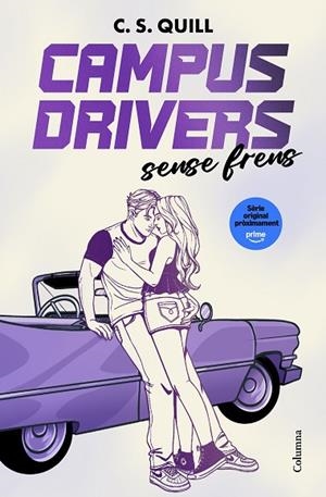 SENSE FRENS (CAMPUS DRIVERS 1) | 9788466435246 | QUILL, C. S. | Llibreria Drac - Llibreria d'Olot | Comprar llibres en català i castellà online