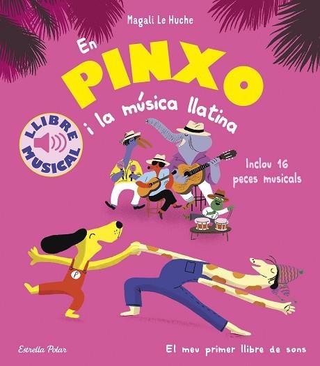 EN PINXO I LA MÚSICA LLATINA. LLIBRE MUSICAL | 9791387782801 | LE HUCHE, MAGALI | Llibreria Drac - Llibreria d'Olot | Comprar llibres en català i castellà online