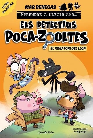 ROBATORI DEL LLOP, EL (APRENDRE A LLEGIR AMB ELS DETECTIUS POCA-ZOOLTES 11) | 9791387783358 | BENEGAS, MAR | Llibreria Drac - Llibreria d'Olot | Comprar llibres en català i castellà online