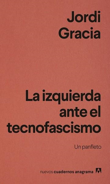 IZQUIERDA ANTE EL TECNOFASCISMO, LA | 9788433949837 | GRACIA, JORDI | Llibreria Drac - Llibreria d'Olot | Comprar llibres en català i castellà online