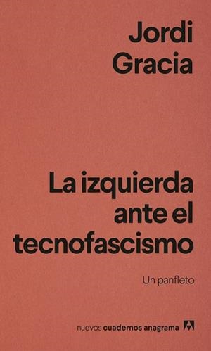 IZQUIERDA ANTE EL TECNOFASCISMO, LA | 9788433949837 | GRACIA, JORDI | Llibreria Drac - Llibreria d'Olot | Comprar llibres en català i castellà online