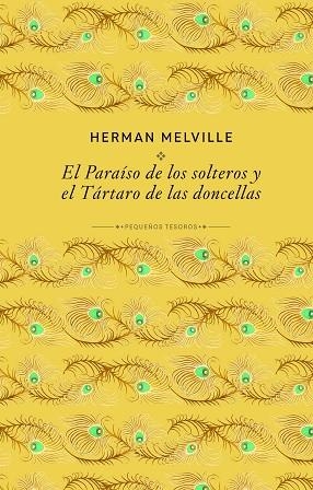PARAÍSO DE LOS SOLTEROS Y EL TÁRTARO DE LAS DONCELLAS, EL | 9791370311780 | MELVILLE, HERMAN | Llibreria Drac - Llibreria d'Olot | Comprar llibres en català i castellà online