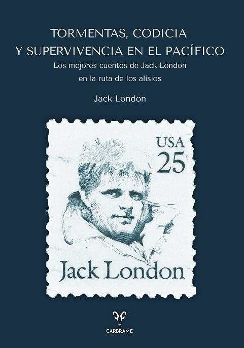 TORMENTAS, CODICIA Y SUPERVIVENCIA EN EL PACÍFICO | 9788412949063 | LONDON, JACK | Llibreria Drac - Llibreria d'Olot | Comprar llibres en català i castellà online