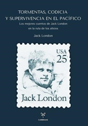 TORMENTAS, CODICIA Y SUPERVIVENCIA EN EL PACÍFICO | 9788412949063 | LONDON, JACK | Llibreria Drac - Llibreria d'Olot | Comprar llibres en català i castellà online