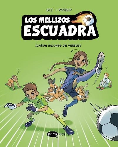 CHUTAN BALONES DE VERDAD! (LOS MELLIZOS ESCUADRA 1) | 9791387744380 | STI | Llibreria Drac - Llibreria d'Olot | Comprar llibres en català i castellà online