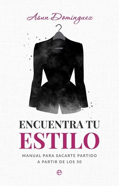 ENCUENTRA TU ESTILO | 9788410943049 | DOMINGUEZ, ASUN | Llibreria Drac - Llibreria d'Olot | Comprar llibres en català i castellà online