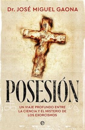 POSESIÓN | 9788410943469 | GAONA, DR. JOSÉ MIGUEL | Llibreria Drac - Llibreria d'Olot | Comprar llibres en català i castellà online