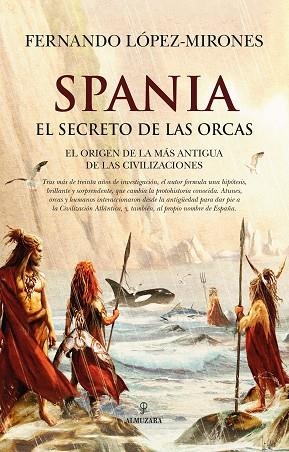 SPANIA, EL SECRETO DE LAS ORCAS | 9791370201869 | FERNANDO LÓPEZ-MIRONES | Llibreria Drac - Llibreria d'Olot | Comprar llibres en català i castellà online
