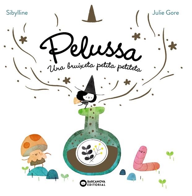 PELUSSA. UNA BRUIXETA PETITA PETITETA | 9788448967710 | SYBILLINE | Llibreria Drac - Llibreria d'Olot | Comprar llibres en català i castellà online
