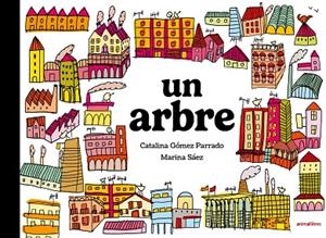 UN ARBRE | 9791387847708 | GÓMEZ, CATALINA | Llibreria Drac - Llibreria d'Olot | Comprar llibres en català i castellà online