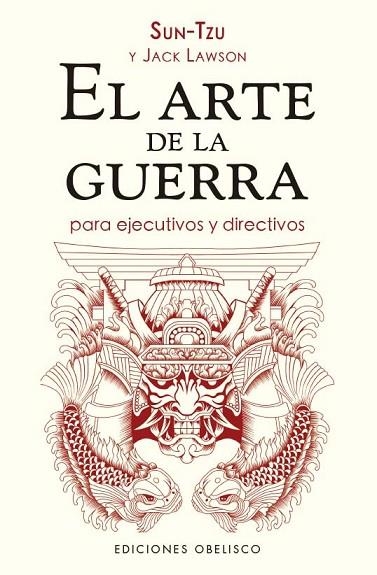 ARTE DE LA GUERRA PARA EJECUTIVOS Y DIRECTIVOS, EL (N.E.) | 9788411721851 | TZU, SUN/LAWSON, JACK | Llibreria Drac - Llibreria d'Olot | Comprar llibres en català i castellà online