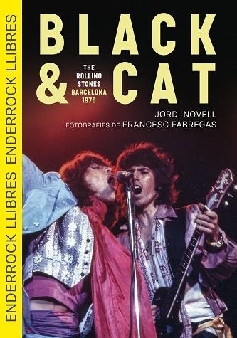BLACK & CAT THE ROLLING STONES BARCELONA 1976 | 9791399057065 | NOVELL DEMESTRES, JORDI | Llibreria Drac - Librería de Olot | Comprar libros en catalán y castellano online