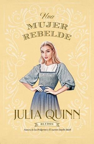 UNA MUJER REBELDE (BLYDON 3) | 9788417421489 | QUINN, JULIA | Llibreria Drac - Llibreria d'Olot | Comprar llibres en català i castellà online