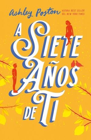 A SIETE AÑOS DE TI | 9788410391154 | POSTON, ASHLEY | Llibreria Drac - Llibreria d'Olot | Comprar llibres en català i castellà online