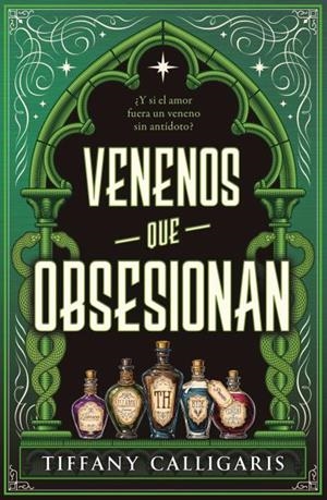 VENENOS QUE OBSESIONAN | 9788410085589 | CALLIGARIS, TIFFANY | Llibreria Drac - Llibreria d'Olot | Comprar llibres en català i castellà online