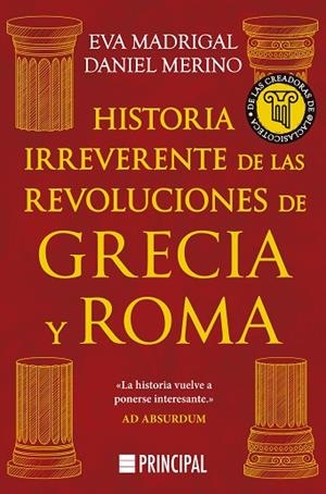 HISTORIA IRREVERENTE DE LAS REVOLUCIONES DE GRECIA Y ROMA | 9788410424661 | MADRIGAL, EVA; MERINO, DANIEL | Llibreria Drac - Llibreria d'Olot | Comprar llibres en català i castellà online