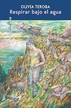 RESPIRAR BAJO EL AGUA | 9788410249974 | TEROBA, OLIVIA | Llibreria Drac - Librería de Olot | Comprar libros en catalán y castellano online