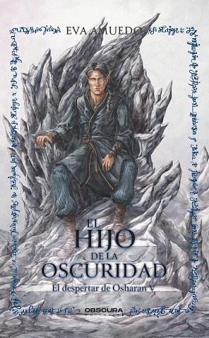 HIJO DE LA OSCURIDAD, EL (EL DESPERTAR DE OSHARAN, V) | 9791399047196 | AMUEDO, EVA | Llibreria Drac - Llibreria d'Olot | Comprar llibres en català i castellà online
