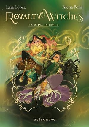REINA INDOMITA, LA (ROYALTY WITCHES, 3) | 9788467977646 | LOPEZ, LAIA; PONS, ALENA | Llibreria Drac - Llibreria d'Olot | Comprar llibres en català i castellà online