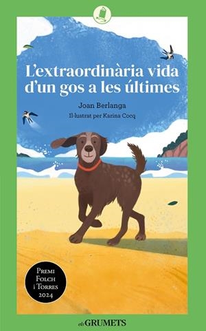 EXTRAORDINÀRIA VIDA D'UN GOS A LES ÚLTIMES, L' | 9788424677893 | BERLANGA SARRASECA, JOAN | Llibreria Drac - Librería de Olot | Comprar libros en catalán y castellano online