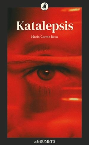 KATALEPSIS | 9788424677985 | ROCA COSTA, MARIA CARME | Llibreria Drac - Librería de Olot | Comprar libros en catalán y castellano online