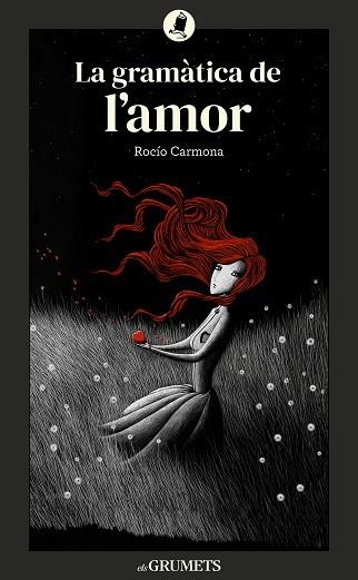 GRAMÀTICA DE L'AMOR, LA | 9788424677992 | CARMONA FERNÁNDEZ, ROCÍO | Llibreria Drac - Librería de Olot | Comprar libros en catalán y castellano online