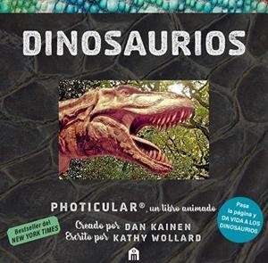 DINOSAURIOS: UN LIBRO ANIMADO EN PHOTICULAR | 9791259577757 | KAINEN, DAN; WOLLARD, KATHY | Llibreria Drac - Llibreria d'Olot | Comprar llibres en català i castellà online