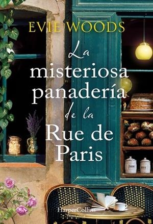 MISTERIOSA PANADERÍA DE LA RUE DE PARIS, LA | 9788410647237 | WOODS, EVIE | Llibreria Drac - Llibreria d'Olot | Comprar llibres en català i castellà online