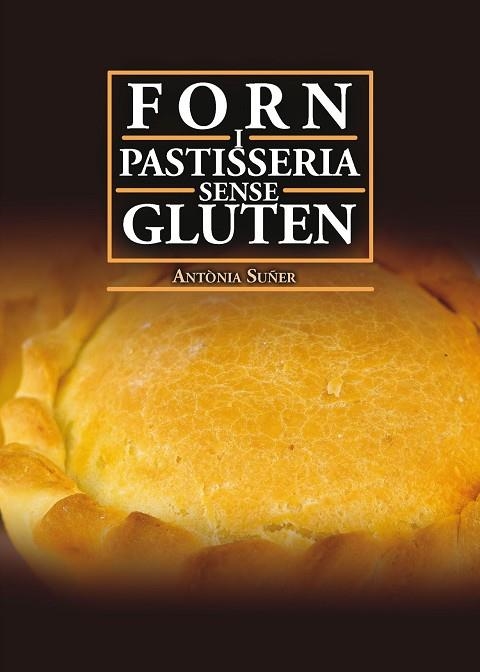 FORN I PASTISSERIA SENSE GLUTEN | 9788417113629 | SUÑER MESQUIDA, ANTÒNIA | Llibreria Drac - Librería de Olot | Comprar libros en catalán y castellano online