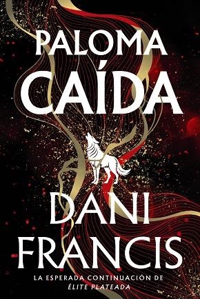 PALOMA CAÍDA (ÉLITE PLATEADA, 2) | 9791388108143 | FRANCIS, DANI | Llibreria Drac - Llibreria d'Olot | Comprar llibres en català i castellà online