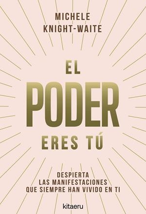 PODER ERES TÚ, EL | 9788410428546 | KNIGHT-WAITE, MICHELE | Llibreria Drac - Librería de Olot | Comprar libros en catalán y castellano online