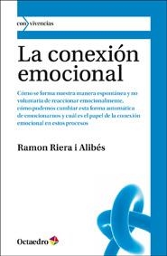 CONEXIO?N EMOCIONAL, LA | 9788499211688 | RIERA I ALIBÉS, RAMON | Llibreria Drac - Llibreria d'Olot | Comprar llibres en català i castellà online