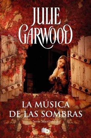 MÚSICA DE LAS SOMBRAS, LA (MAITLAND 3) | 9788490705315 | GARWOOD, JULIE | Llibreria Drac - Llibreria d'Olot | Comprar llibres en català i castellà online
