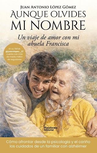 AUNQUE OLVIDES MI NOMBRE | 9791388080364 | LÓPEZ, JUAN ANTONIO | Llibreria Drac - Llibreria d'Olot | Comprar llibres en català i castellà online