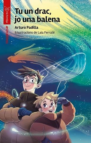TU UN DRAC, JO UNA BALENA | 9791387847685 | PADILLA, ARTURO | Llibreria Drac - Llibreria d'Olot | Comprar llibres en català i castellà online