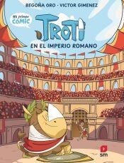 TROTI EN EL IMPERIO ROMANO | 9788410553804 | ORO PRADERA, BEGOÑA | Llibreria Drac - Llibreria d'Olot | Comprar llibres en català i castellà online