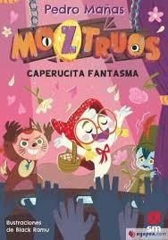 CAPERUCITA FANTASMA (MOZTRUOS, 11) | 9788410557659 | MAÑAS ROMERO, PEDRO | Llibreria Drac - Llibreria d'Olot | Comprar llibres en català i castellà online