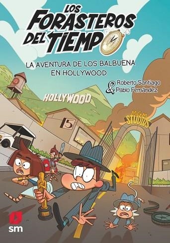 AVENTURA DE LOS BALBUENA EN HOLLYWOOD, LA (LOS FORASTEROS DEL TIEMPO, 21) | 9788410553767 | SANTIAGO, ROBERTO | Llibreria Drac - Llibreria d'Olot | Comprar llibres en català i castellà online