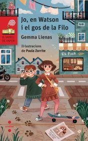 JO, EN WATSON I EL GOS DE LA FILO | 9788466160483 | LIENAS, GEMMA | Llibreria Drac - Llibreria d'Olot | Comprar llibres en català i castellà online