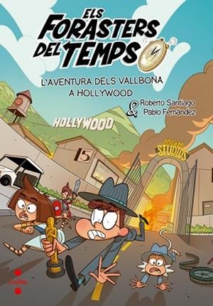 AVENTURA DELS VALLBONA A HOLLYWOOD, L' (ELS FORASTERS DEL TEMPS, 21) | 9788466160322 | SANTIAGO, ROBERTO | Llibreria Drac - Llibreria d'Olot | Comprar llibres en català i castellà online