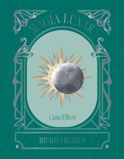 MAGIA LUNAR | 9791387934033 | ELLIOT, GAIA | Llibreria Drac - Llibreria d'Olot | Comprar llibres en català i castellà online