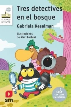 TRES DETECTIVES EN EL BOSQUE | 9788410552791 | KESELMAN, GABRIELA | Llibreria Drac - Llibreria d'Olot | Comprar llibres en català i castellà online
