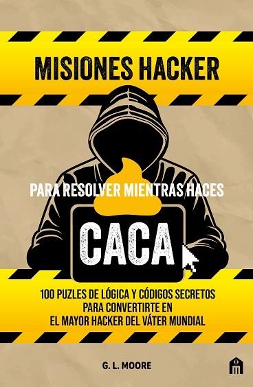 MISIONES HACKER PARA RESOLVER MIENTRAS HACES CACA | 9791259577771 | MOORE, G. L. | Llibreria Drac - Librería de Olot | Comprar libros en catalán y castellano online
