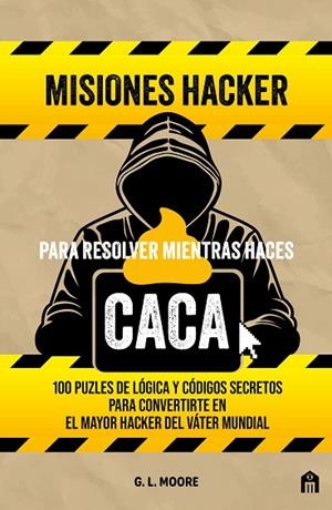 MISIONES HACKER PARA RESOLVER MIENTRAS HACES CACA | 9791259577771 | MOORE, G. L. | Llibreria Drac - Llibreria d'Olot | Comprar llibres en català i castellà online