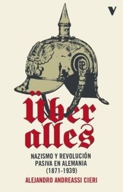 UBER ALLES NAZISMO Y REVOLUCION PASIVA EN ALEMANIA | 9791387872915 | ANDREASSI, ALEJANDRO | Llibreria Drac - Llibreria d'Olot | Comprar llibres en català i castellà online