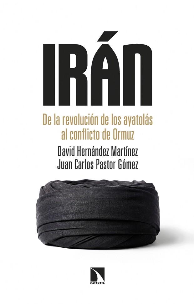 IRÁN | 9788410676237 | HERNÁNDEZ MARTÍNEZ, DAVID/PASTOR GÓMEZ, JUAN CARLOS | Llibreria Drac - Llibreria d'Olot | Comprar llibres en català i castellà online