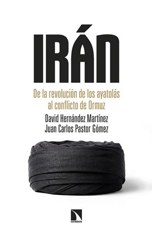 IRÁN | 9788410676237 | HERNÁNDEZ MARTÍNEZ, DAVID/PASTOR GÓMEZ, JUAN CARLOS | Llibreria Drac - Llibreria d'Olot | Comprar llibres en català i castellà online