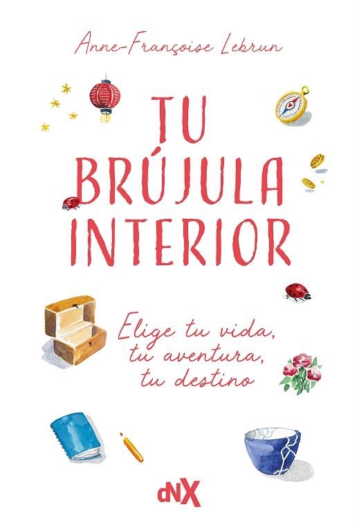 TU BRÚJULA INTERIOR | 9788419467843 | LEBRUN, ANNE-FRANÇOISE | Llibreria Drac - Llibreria d'Olot | Comprar llibres en català i castellà online
