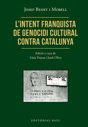 INTENT FRANQUISTA DE GENOCIDI CULTURAL CONTRA CATALUNYA, L' | 9791387728472 | BENET, JOSEP | Llibreria Drac - Llibreria d'Olot | Comprar llibres en català i castellà online